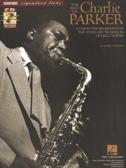 HL00695607 THE BEST OF CHARLIE PARKER STEP BY STEP BREAKDOWN JAZZ SAX...