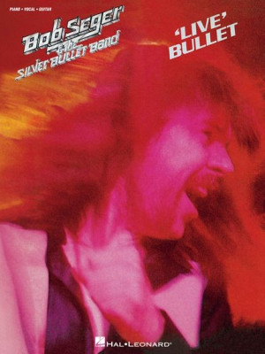 HL00307348 Bob Seger & The Silver Bullet Band: Live Bullet