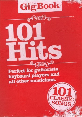 AM997524- THE GIG BOOK 101 HITS MELODY LYRICS CHORDS BOOK