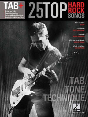 HL00102469 Tab+: 25 Top Hard Rock Songs Tab. Tone. Technique